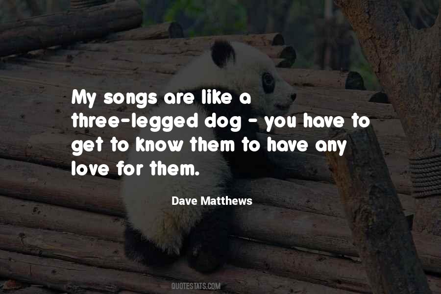 Dog Songs Quotes #1499742
