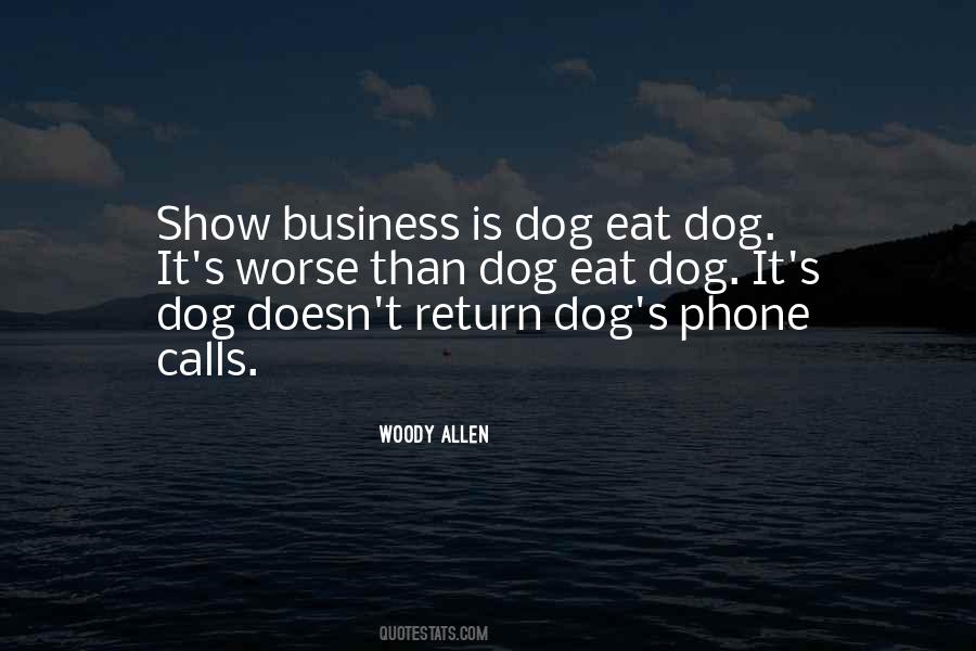Dog Business Quotes #1449698