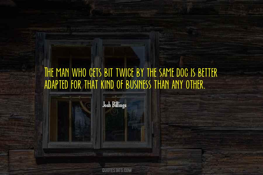 Dog Business Quotes #641473