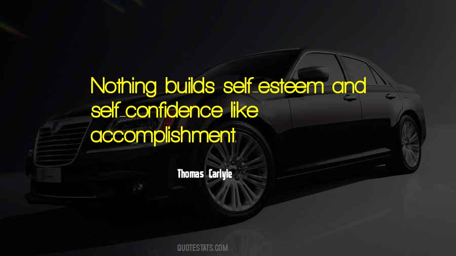 Self Esteem And Self Confidence Quotes #1482274