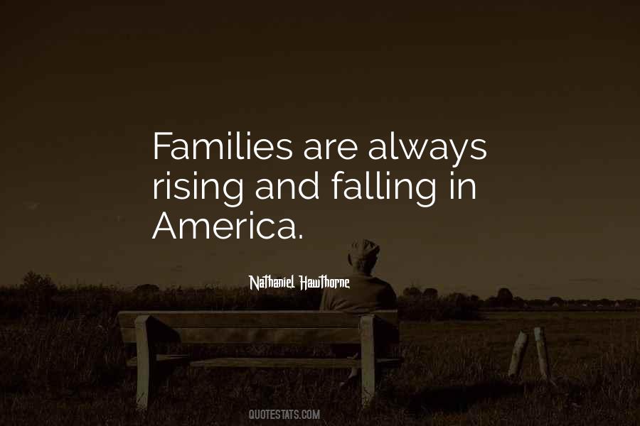 Families Are Always Rising And Falling Quotes #1806332