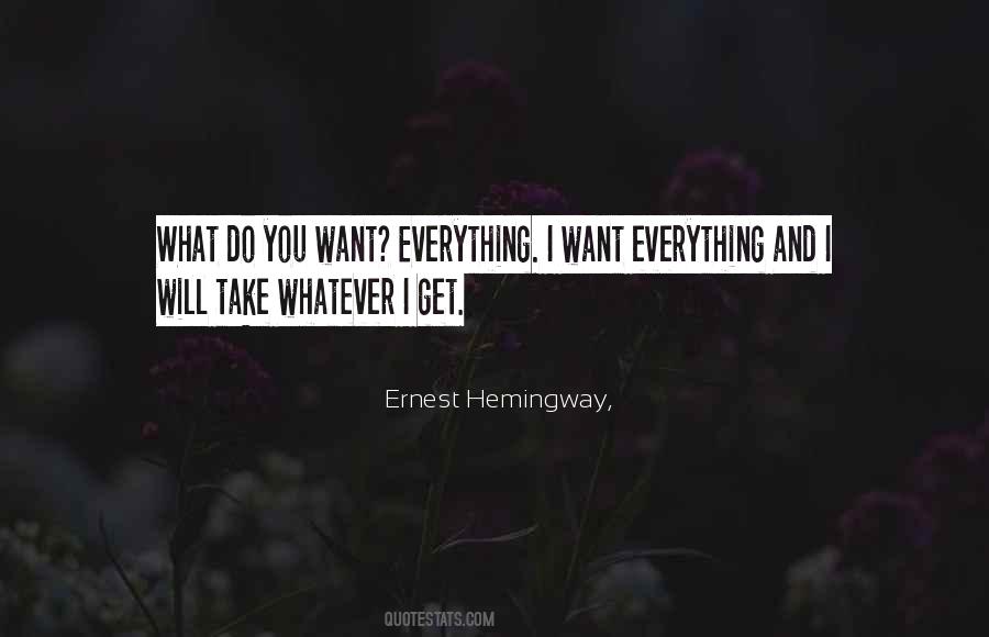 What I Want I Will Get Quotes #1010524
