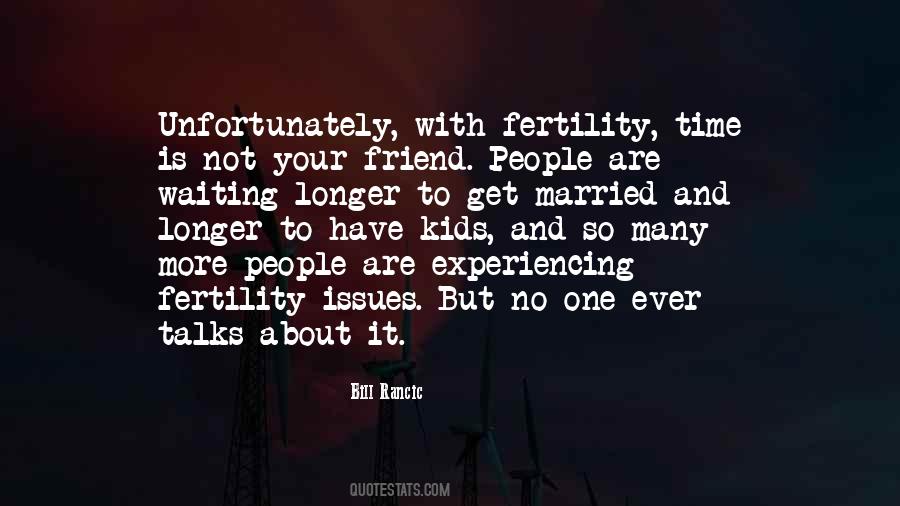 Time Is Not Your Friend Quotes #1383290