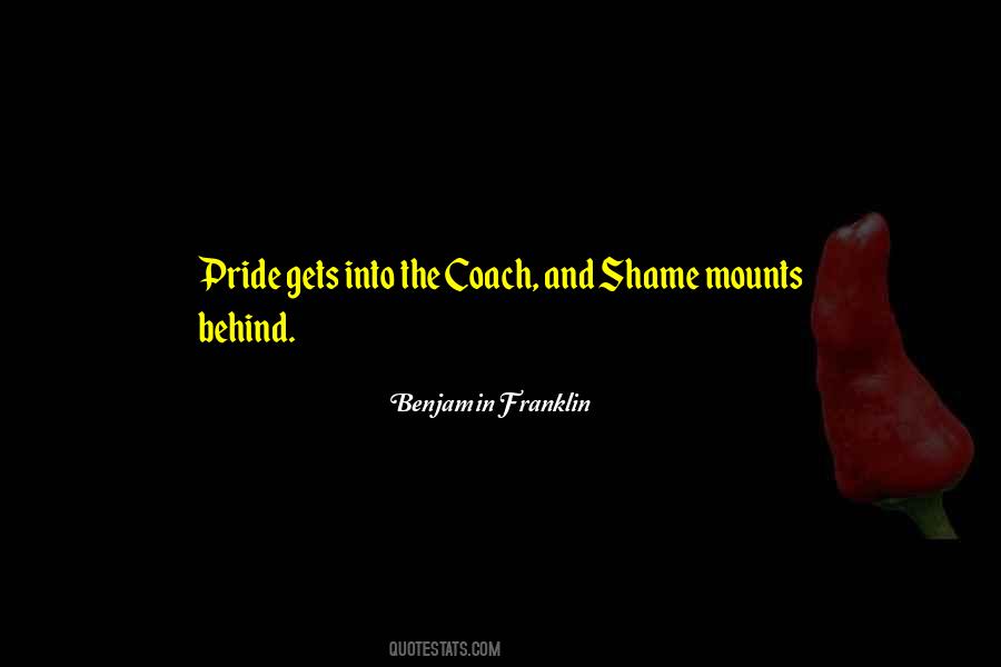 Pride And Shame Quotes #1339718