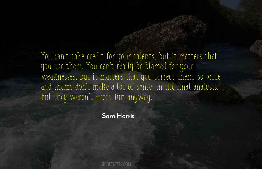 Pride And Shame Quotes #1448588
