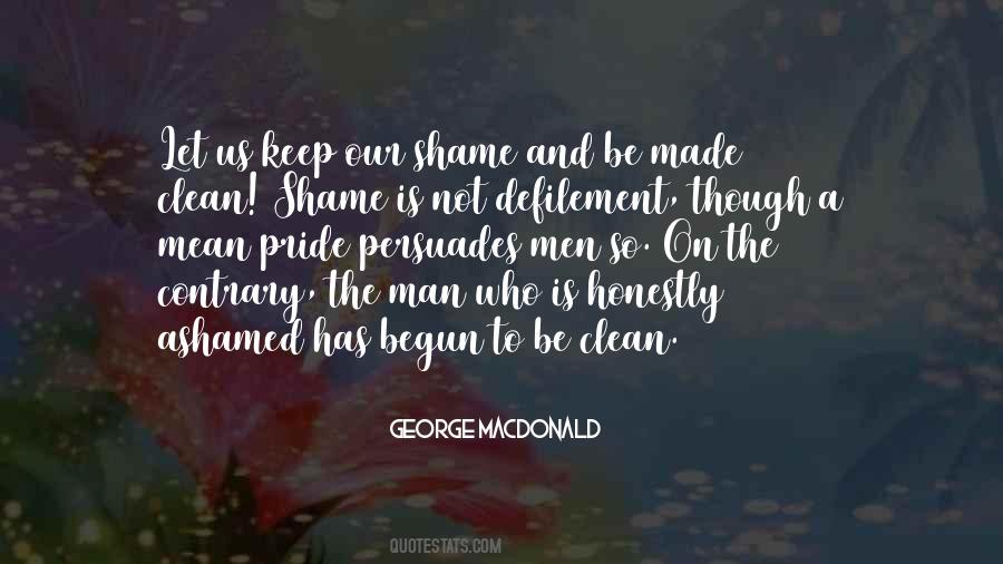Pride And Shame Quotes #562719