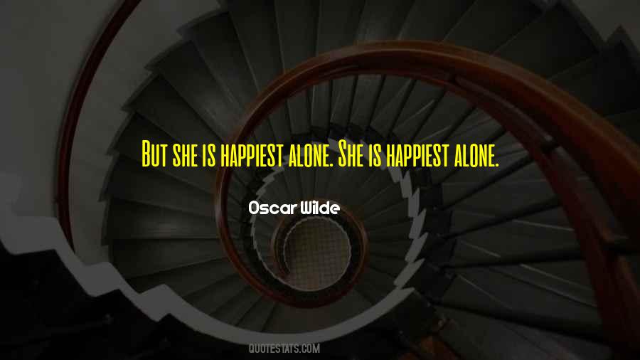 Happiest Alone Quotes #1179888