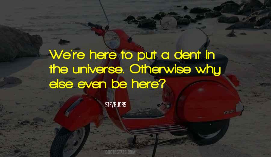 Dent In The Universe Quotes #1840838