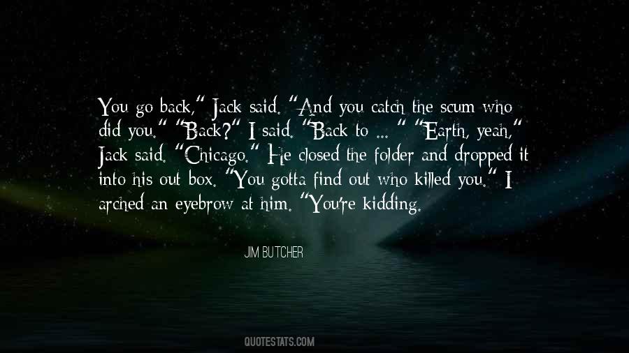 Quotes About The Scum Of The Earth #1368269