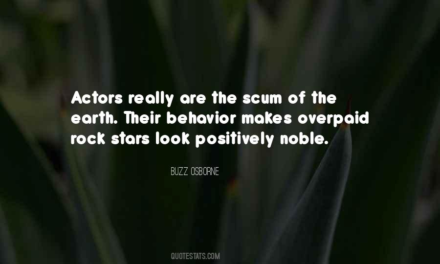 Quotes About The Scum Of The Earth #1436861