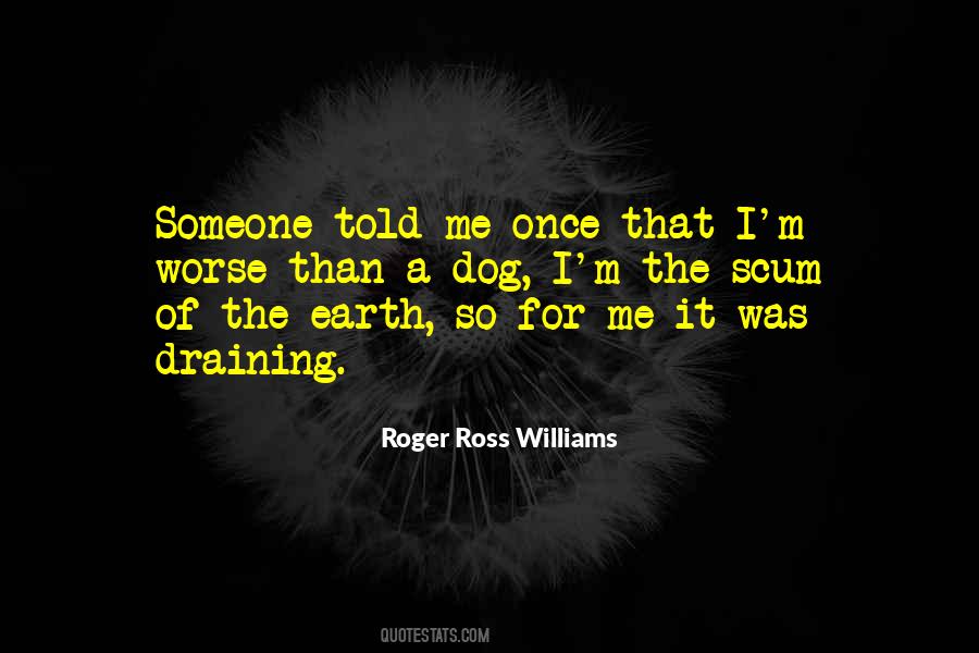 Quotes About The Scum Of The Earth #949790