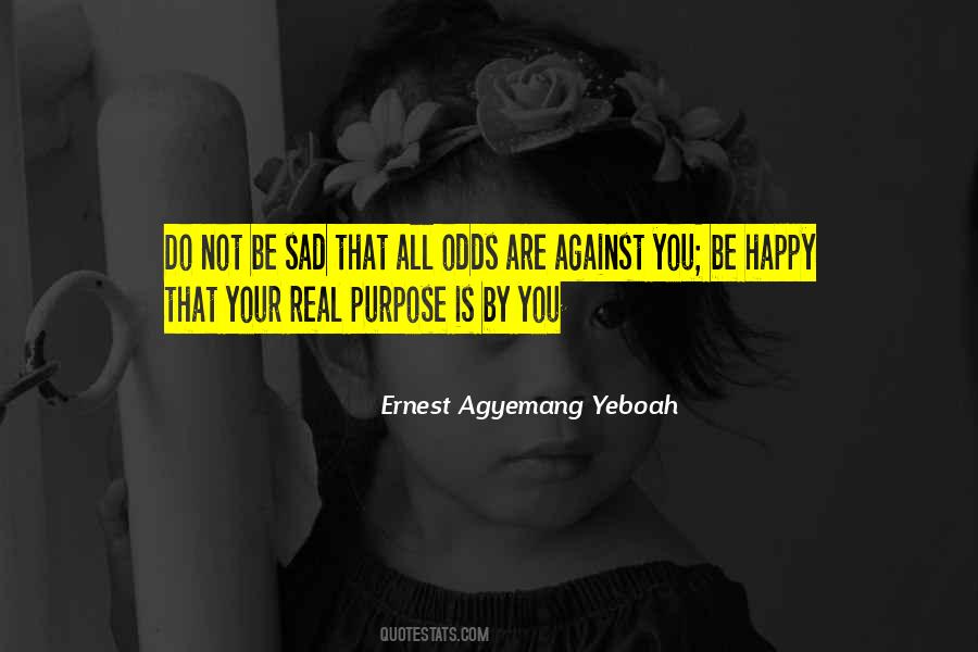 Be Happy On Purpose Quotes #1508265
