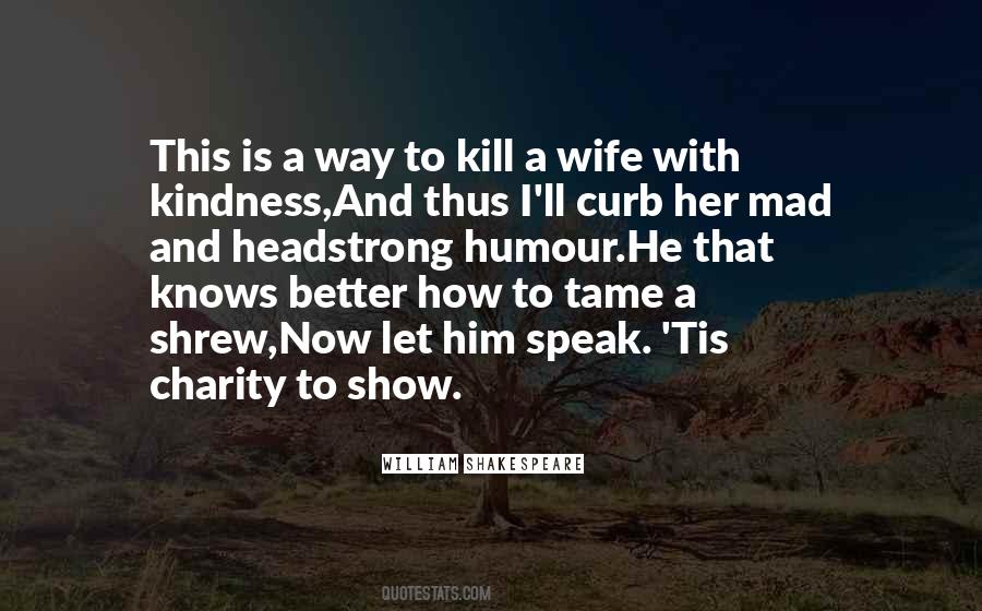 Shakespeare Kindness Quotes #725409 Shakespeare Kindness Quotes #725409