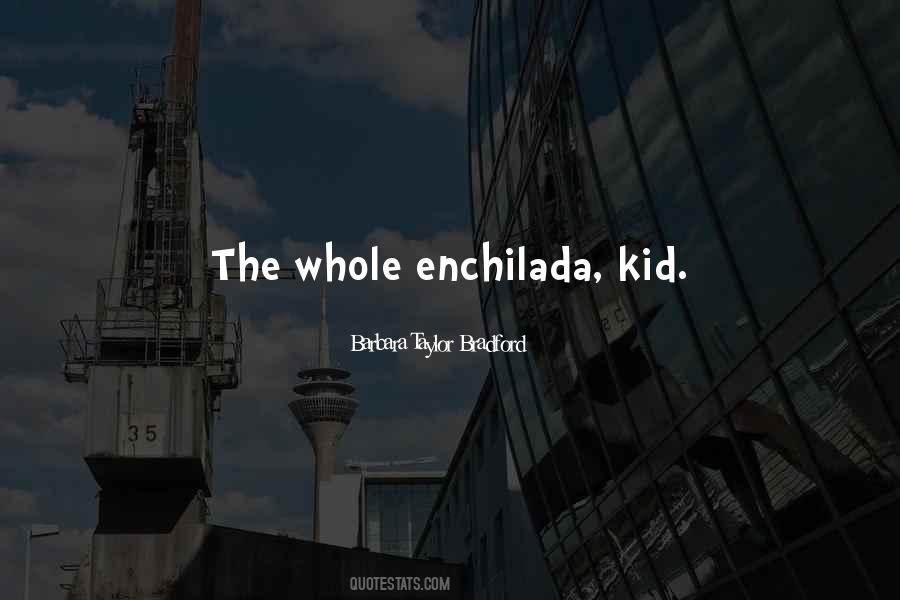 Enchilada Quotes #1486590