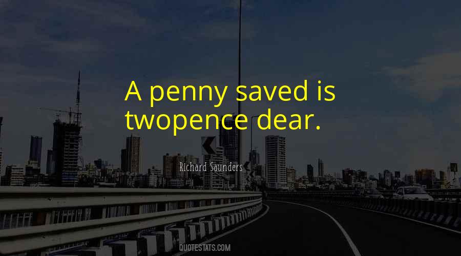 A Penny Saved Quotes #844148