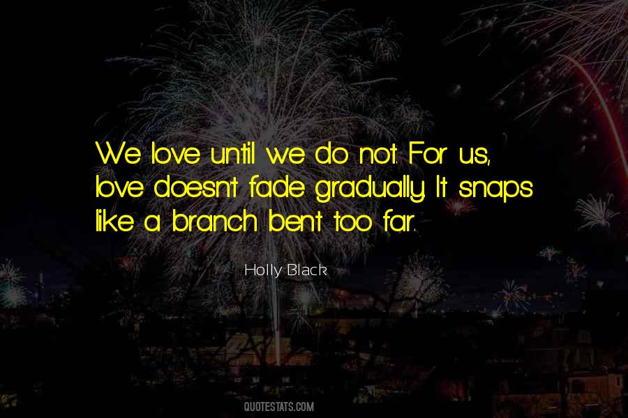 Fade To Black Quotes #638777