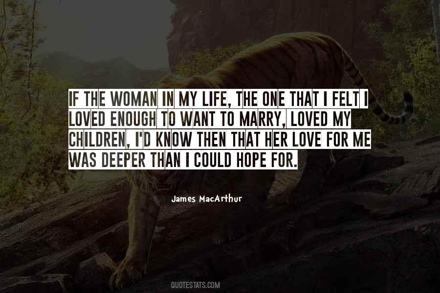 Quotes About Woman In My Life #1534113