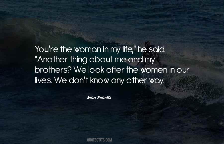 Quotes About Woman In My Life #472669