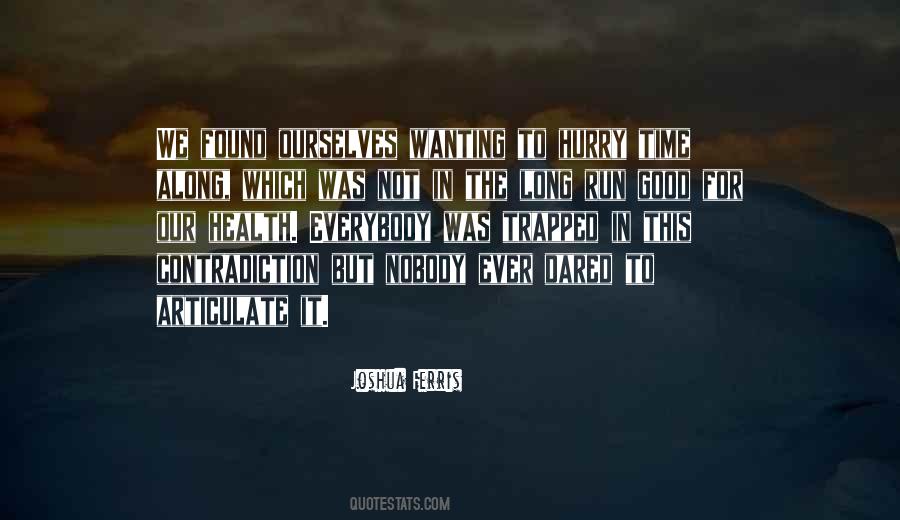 But In The Long Run Quotes #1272187