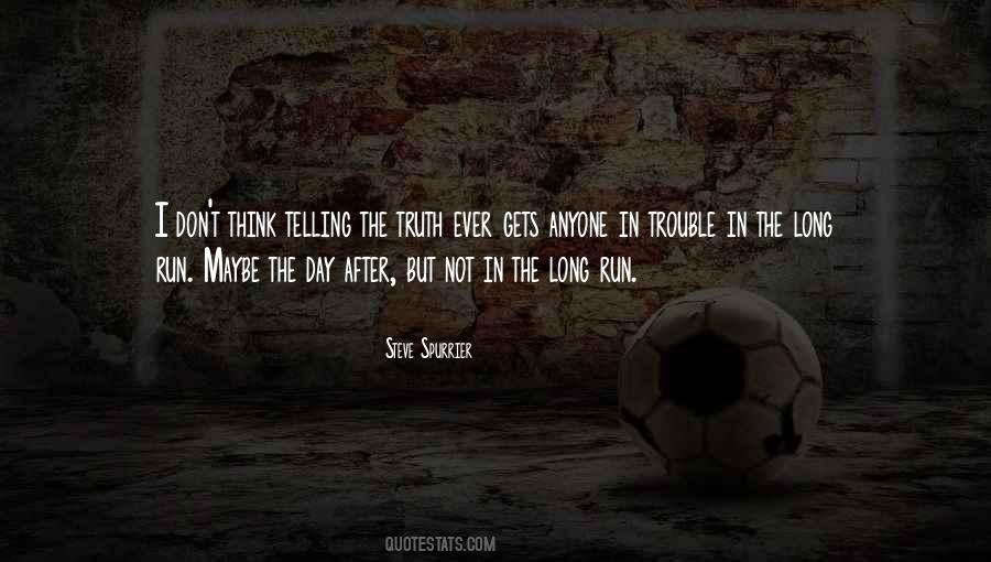 But In The Long Run Quotes #174635