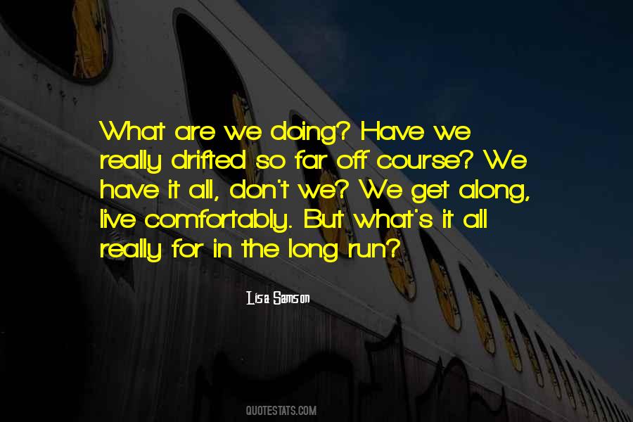 But In The Long Run Quotes #368844
