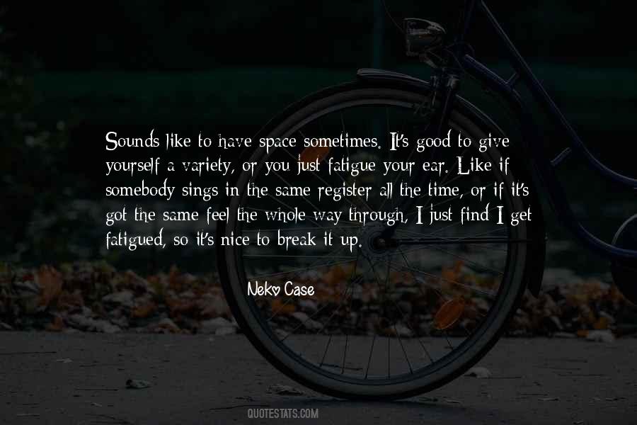Give Them Space Quotes #565539
