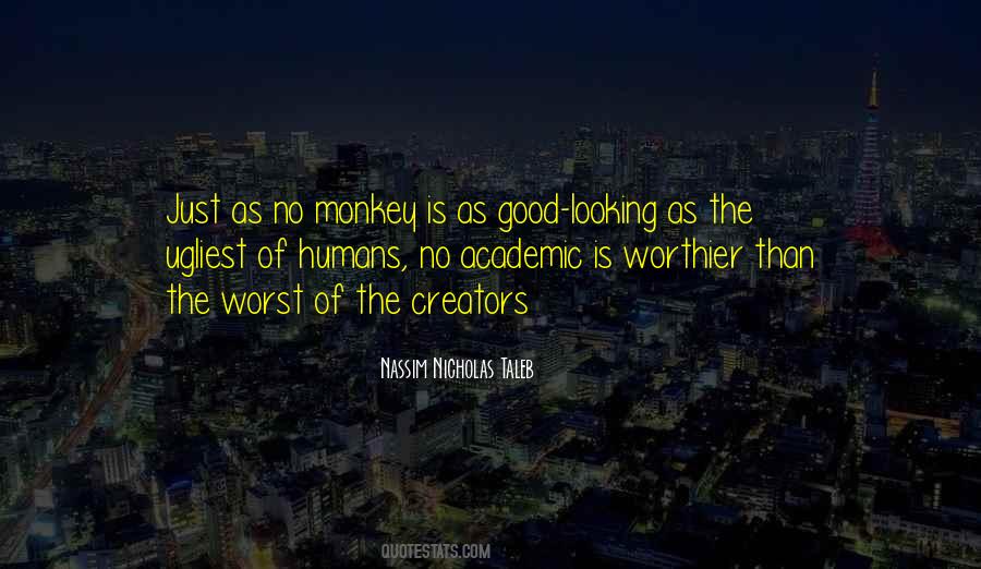 Humans Are The Worst Quotes #1321057