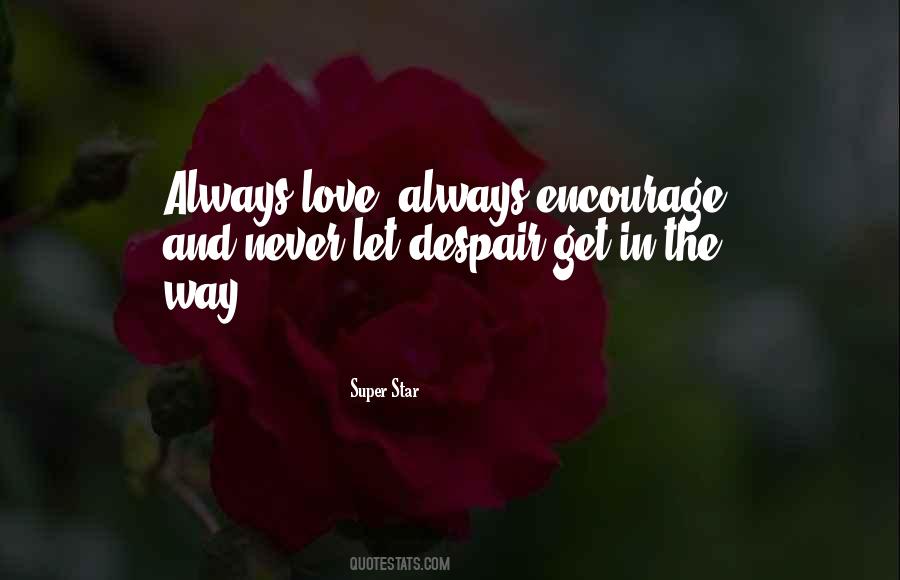 Encourage Love Quotes #290306