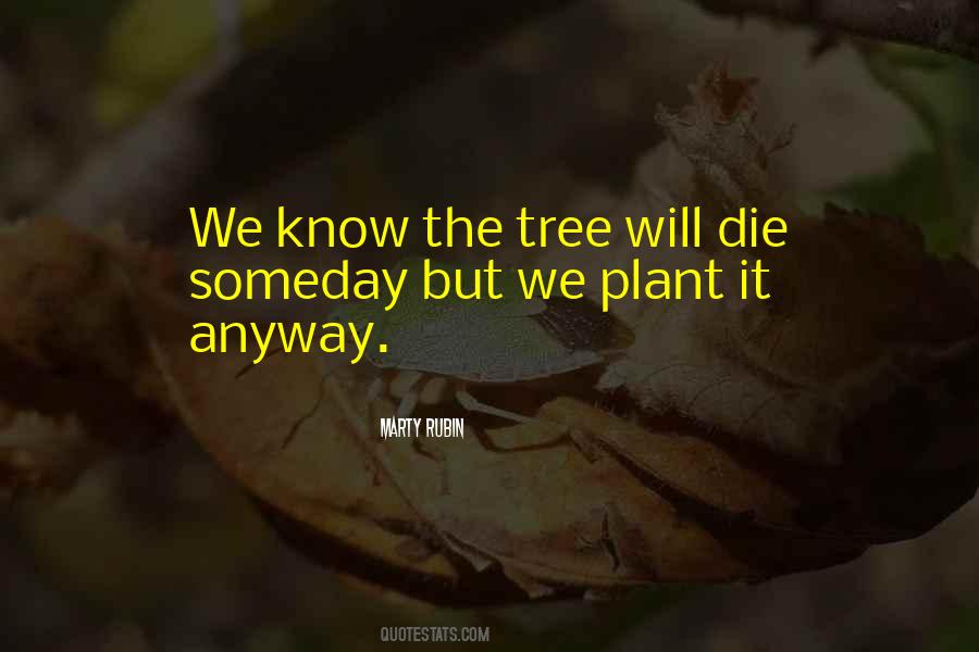 Plant The Tree Quotes #1036645