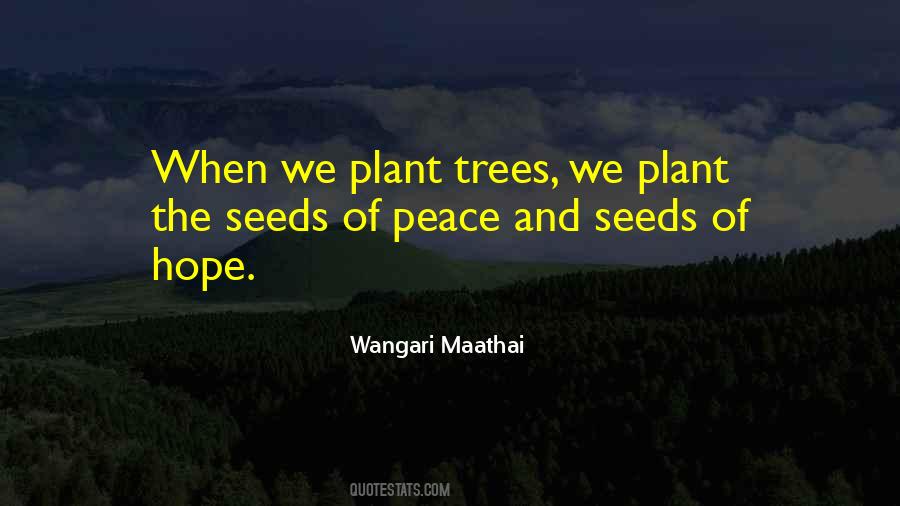 Plant The Tree Quotes #1713449