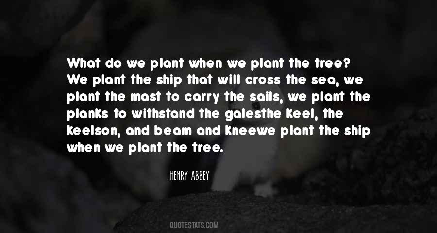 Plant The Tree Quotes #1763628