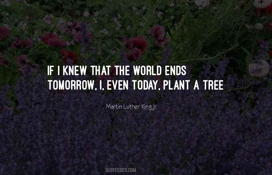 Plant The Tree Quotes #1834038
