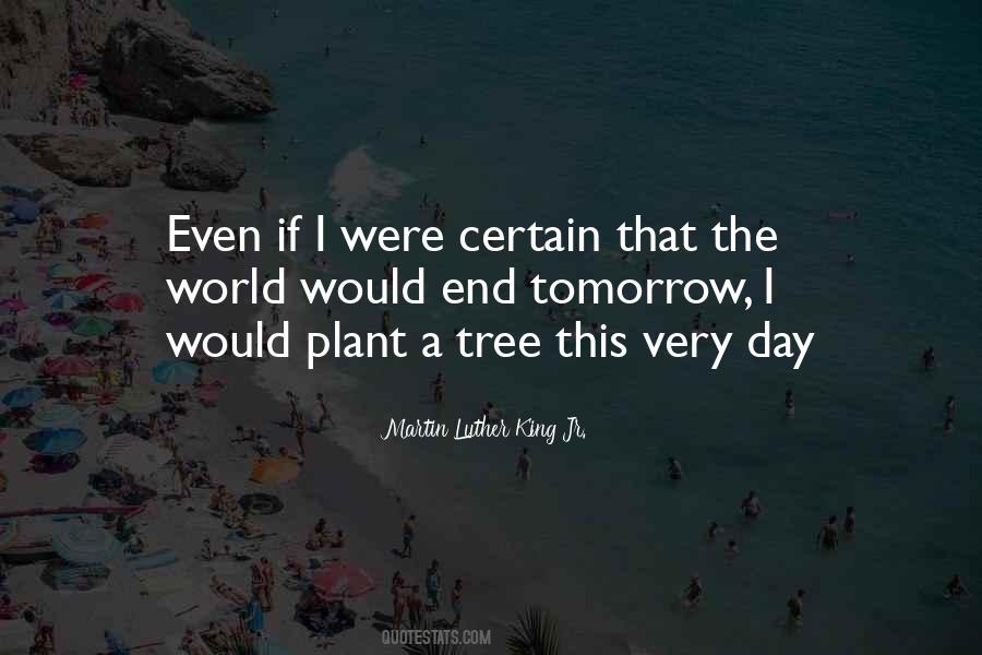 Plant The Tree Quotes #1834126