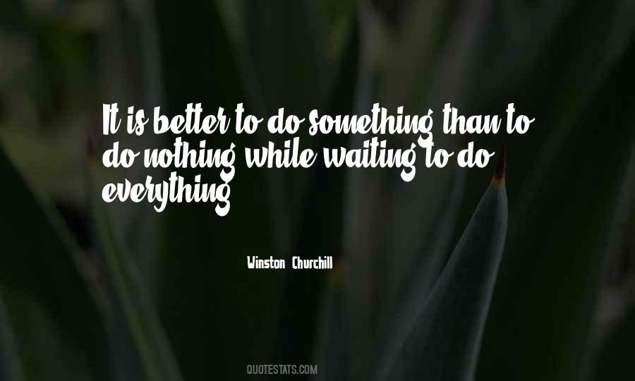 Something Is Better Than Nothing Quotes #1356392