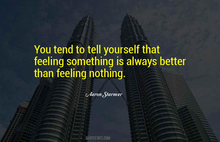 Something Is Better Than Nothing Quotes #1465947