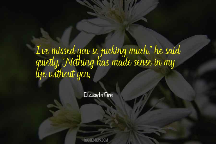 I Missed You So Much Quotes #1730305