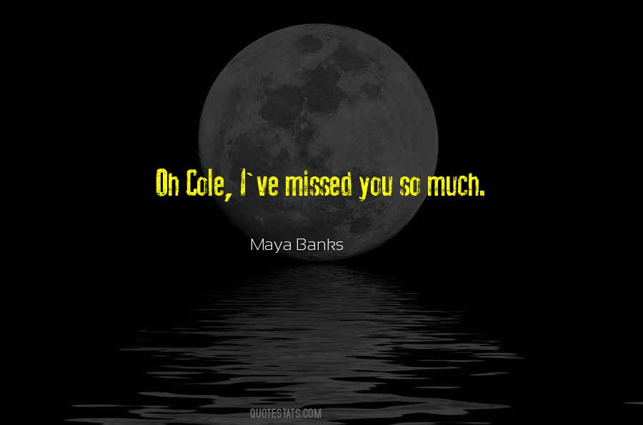 I Missed You So Much Quotes #820237