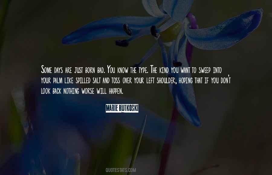Some Days Are Just Bad Quotes #647331