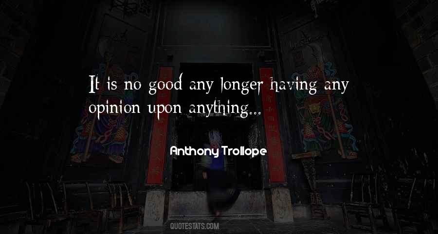 Having No Opinion Quotes #1604030