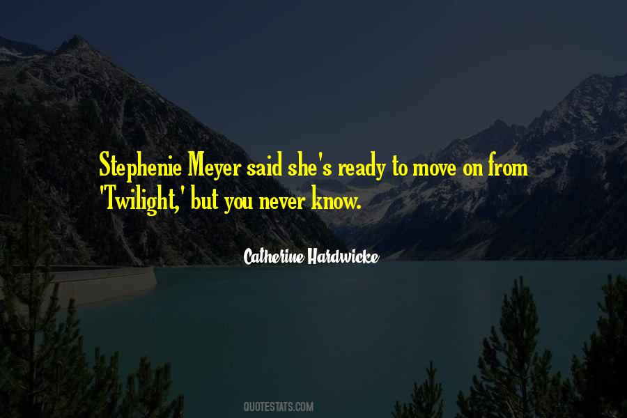 Stephenie Meyer Twilight Quotes #1444630