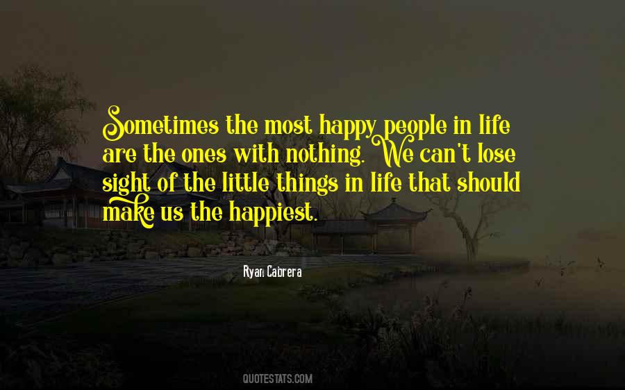 Quotes About The Little Things In Life #1536545