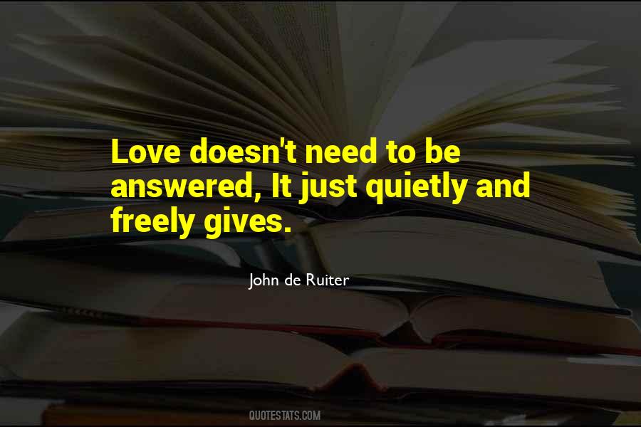 Love Comes Quietly Quotes #1738885