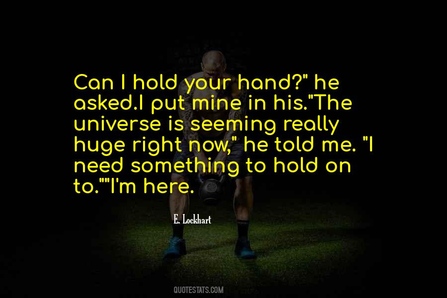 Hold His Hand Quotes #1563101