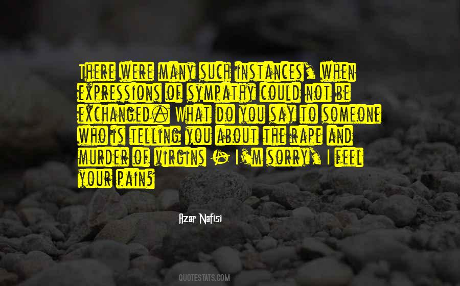 Expressions Of Sympathy Quotes #1388607