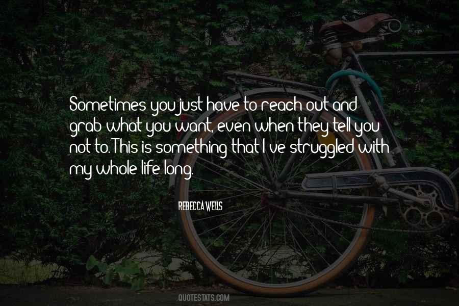 When They Want Something Quotes #1030508