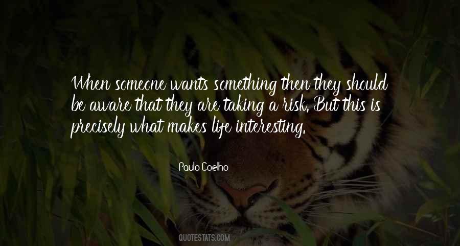 When They Want Something Quotes #1340700