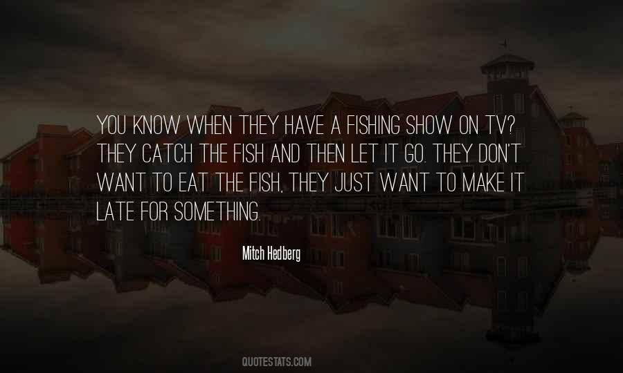 When They Want Something Quotes #1570650