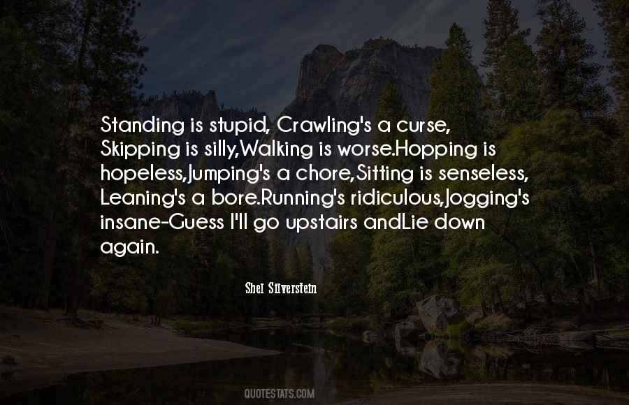 Stupid Running Quotes #925236