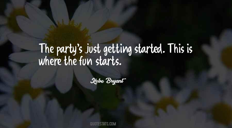 Party Started Quotes #68814