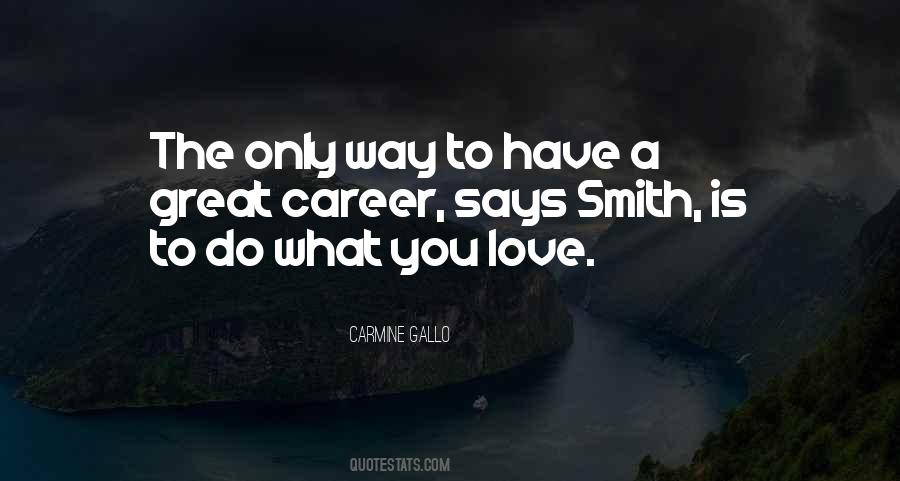 To Do What You Love Quotes #1037665